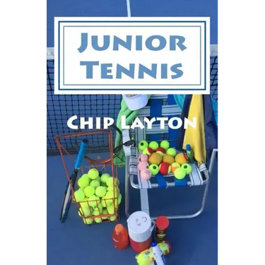 Junior Tennis: for Crazy Tennis Parents