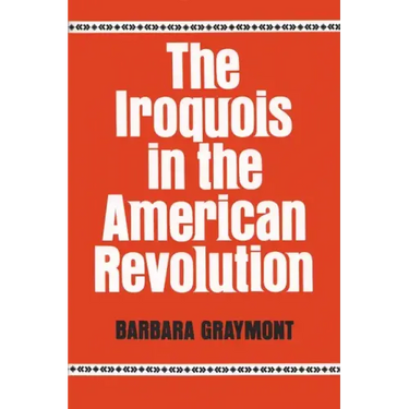 The Iroquois in the American Revolution