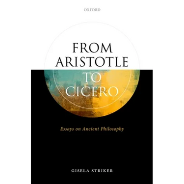 From Aristotle to Cicero: Essays in Ancient Philosophy