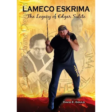 Lameco Eskrima: The Legacy of Edgar Sulite