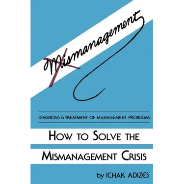 How to Solve the Mismanagement Crisis
