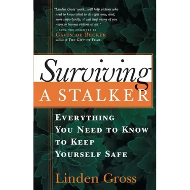 Surviving a Stalker: Everything You Need to Keep Yourself Safe
