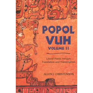 Popol Vuh, 2: Literal Poetic Version Translation and Transcription