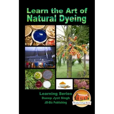 Learn the Art of Natural Dyeing