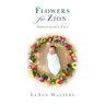 Flowers for Zion: Immeasurable Love