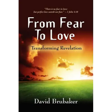 From Fear to Love: Transforming Revelation
