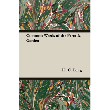 Common Weeds of the Farm & Garden