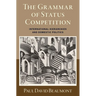 The Grammar of Status Competition: International Hierarchies and Domestic Politics