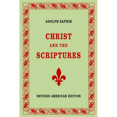 Adolph Saphir, CHRIST AND THE SCRIPTURES