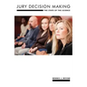 Jury Decision Making: The State of the Science