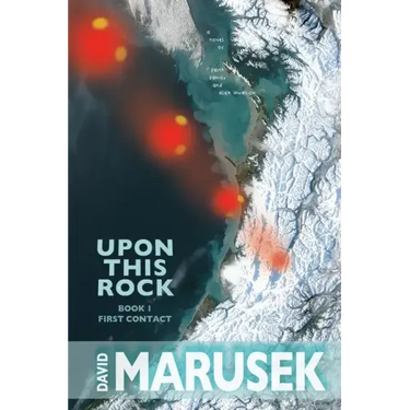 Upon This Rock: Book 1--First Contact