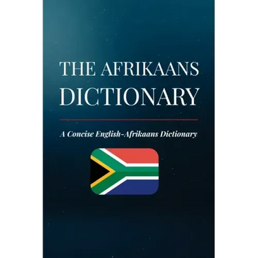 The Afrikaans Dictionary: A Concise English-Afrikaans Dictionary