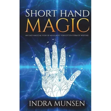 Short Hand Magic: An Easy Magical View of an Almost Forgotten Form of Writing