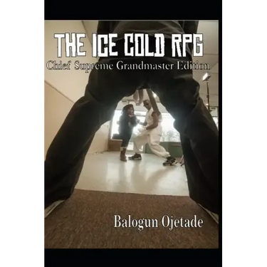 The Ice Cold RPG: Chief Supreme Grandmaster Edition