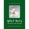 Golf Nuts: You've Got to Be Committed