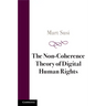 The Non-Coherence Theory of Digital Human Rights