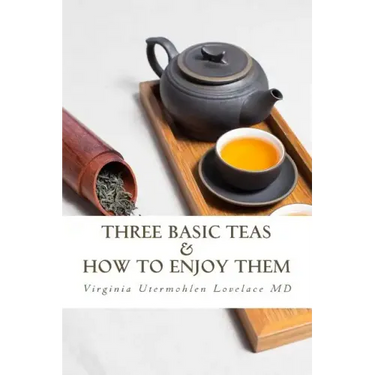 Three Basic Teas and How to Enjoy Them