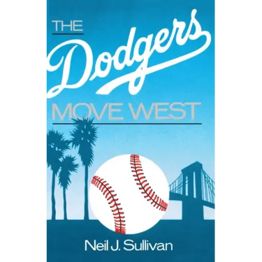 The Dodgers Move West