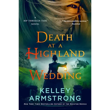 Death at a Highland Wedding: A Rip Through Time Novel