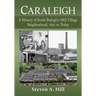 Caraleigh: A History of South Raleigh's Mill Village Neighborhood, 1891 to Today