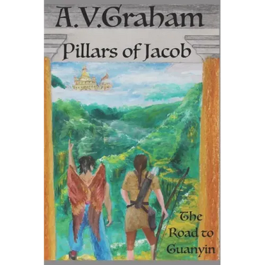 Pillars of Jacob: The Road to Guanyin