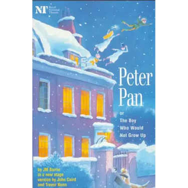 Peter Pan: Or the Boy Who Would Not Grow Up: A Fantasy in Five Acts