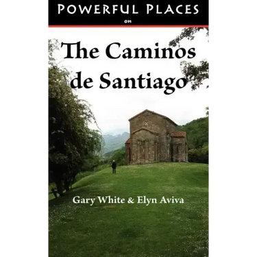 Powerful Places on the Caminos de Santiago