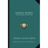 Samuel Morey: The Edison of His Day