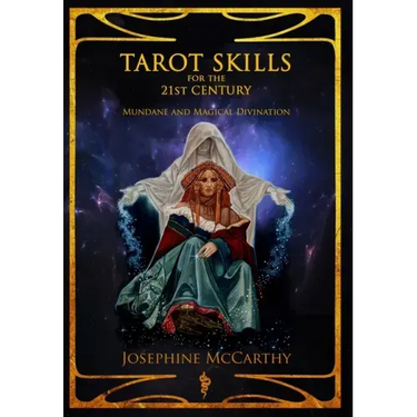 Tarot Skills for the 21st Century: Mundane and Magical Divination