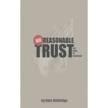 Habakkuk: (un)Reasonable Trust
