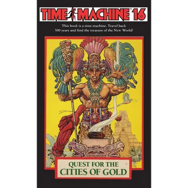 Time Machine 16: Quest for the Cities of Gold