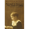 Personal Archives and a New Archival Calling: Readings, Reflections and Ruminations