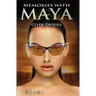 Memories With Maya