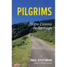 Pilgrims: On the Camino de Santiago