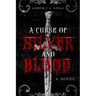 A Curse Of Silver And Blood