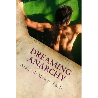 dreaming anarchy: a shut-eye view of a utopia