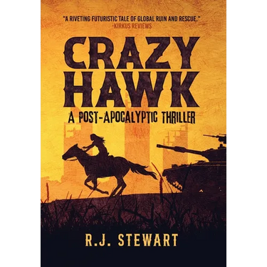Crazy Hawk: A Post-Apocalyptic Thriller