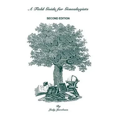 Field Guide for Genealogists. Second Edition