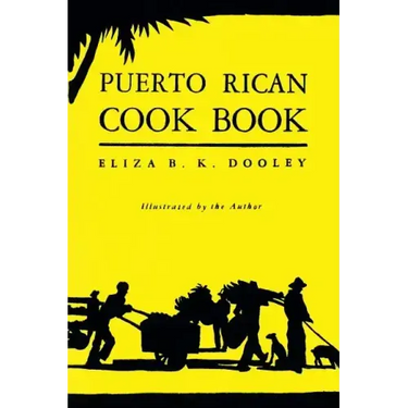 Puerto Rican Cook Book: (Cooklore Reprint)