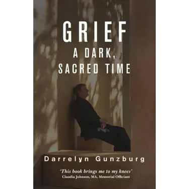 Grief: A Dark, Sacred Time
