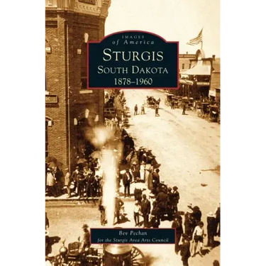 Sturgis South Dakota: 1878-1960