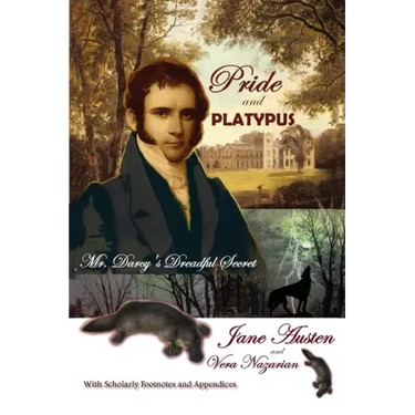 Pride and Platypus: Mr. Darcy's Dreadful Secret