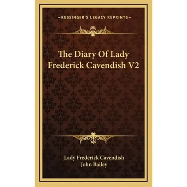 The Diary of Lady Frederick Cavendish V2