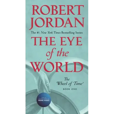 The Eye of the World: Book One of the Wheel of Time