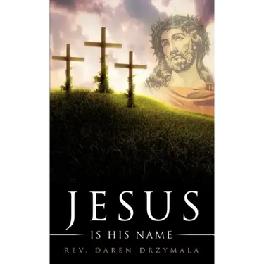 "Jesus Is His Name"