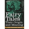 Fairy Tales: Their Origin and Meaning