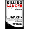 Killing Cancer: One man's journey down the cancer trail...twice.