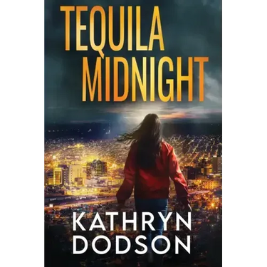 Tequila Midnight: A Jessica Watts Southwest Suspense Novel