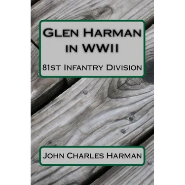 Glen Harman in WWII 81st Infantry Division: 81st Infantry Division