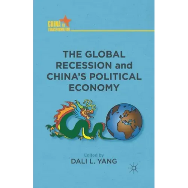 The Global Recession and China's Political Economy